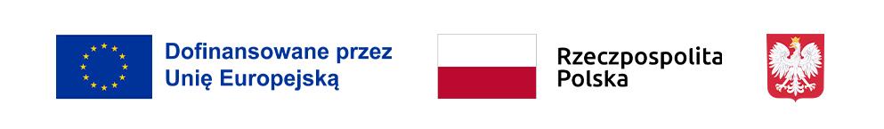 Logo: flaga Unii Europejskiej, napis „Dofinansowane przez Unię Europejską”, flaga Polski i herb Polski