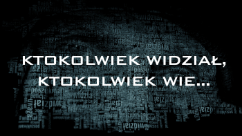 patronat honorowy Ktokolwiek widział, ktokolwiek wie