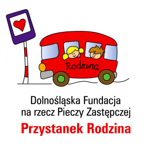 Dolnośląska Fundacja na rzecz Pieczy Zastępczej „Przystanek Rodzina”