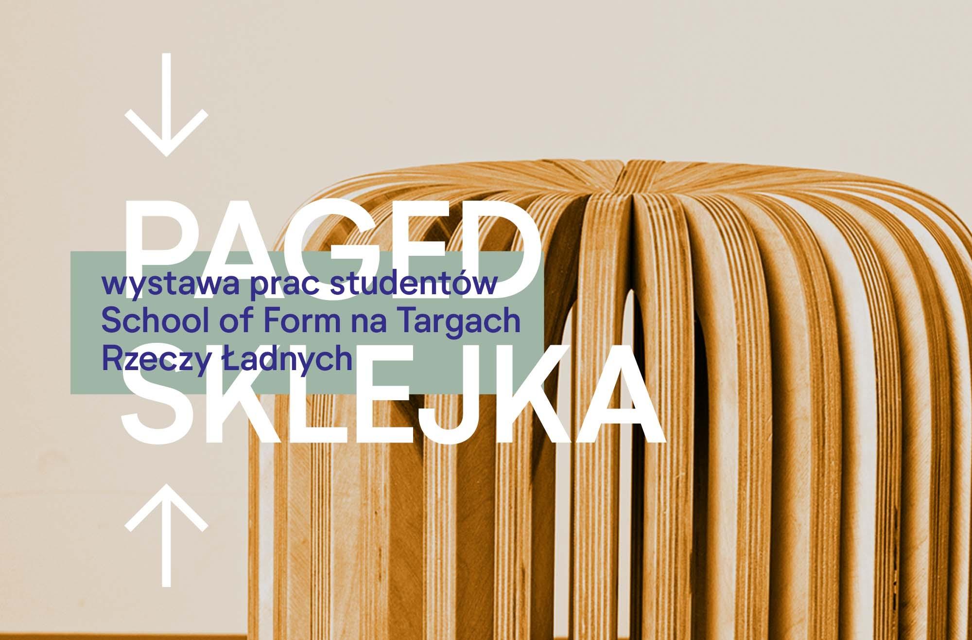 Paged Sklejka. Wystawa prac studentów School of Form na Targach Rzeczy Ładnych