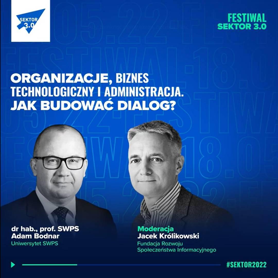 Organizacje, biznes technologiczny i administracja. Jak budować dialog?