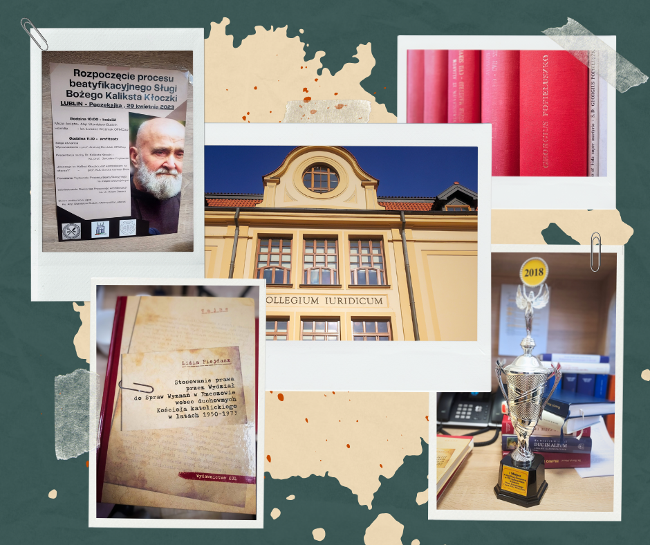 Pięć fotografii: plakat o rozpoczęciu procesu beatyfikacyjnego Kaliksta Kłoczki, włoska książka o Jerzym Popiełuszce, budynek Collegium Iuridicum, książka autorstwa Lidii Fiejdasz, puchar za I miejsce w konkursie z 2018 roku