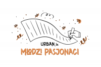 Znamy laureatów i laureatki konkursu „Urban_In. Miasto dla każdego” w kategorii „Młodzi pasjonaci”