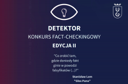 DETEKTOR – konkurs fact-checkingowy dla studentów i studentek