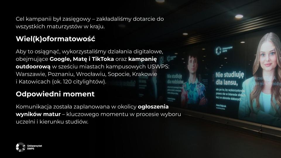 Slajd informacyjny o kampanii „Nie studiuję dla dyplomu”. Opisuje zasięg kampanii, jej wielo- i wielkoformatowość oraz odpowiedni moment: w okolicy ogłoszenia wyników matur