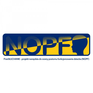 PrzeSŁUCHANIE – projekt narzędzia do oceny poziomu funkcjonowania dziecka (NOPF)
