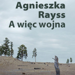 „A więc wojna”, czyli fenomen rekonstrukcji historycznych