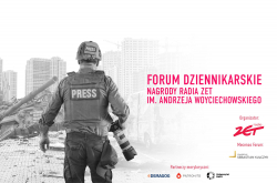 Zapraszamy na Forum Dziennikarskie Radia Zet (w ramach Nagrody im. A. Woyciechowskiego)